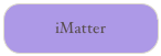 iMatter