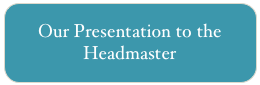Our Presentation to the Headmaster