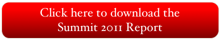 Click here to download the 
Summit 2011 Report