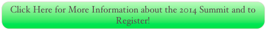 Click Here for More Information about the 2014 Summit and to Register! 